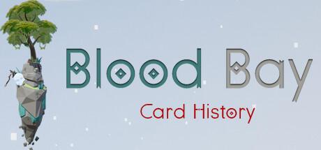 Blood Bay Card History v1.0 Build 10161497