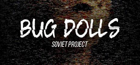 Bug Dolls Soviet Project Build 9232298 - DARKSiDERS