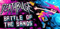 Deathbulge Battle of the Bands - TENOKE + Update v1.0.4