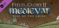 Field of Glory 2 Medieval Rise of the Swiss v2022.05.19 - SKIDROW