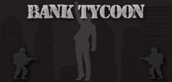 Bank Tycoon Build 11509029 - TENOKE