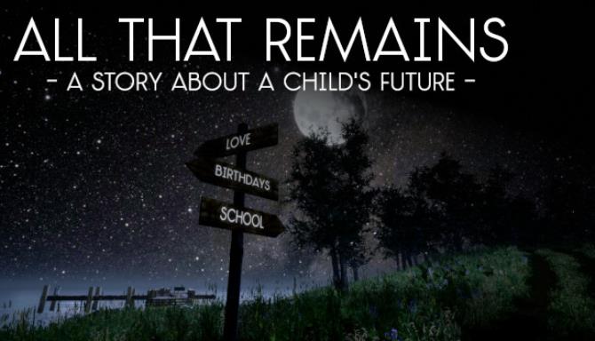 Download reloaded game All That Remains A story about a child's future v1.0 - PLAZA