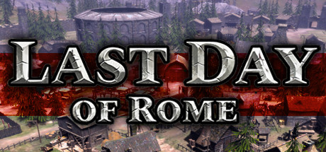 Download game Last Day of Rome - PLAZA latest version