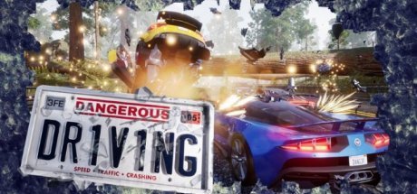 Download game Dangerous Driving Build 20190922 - SKIDROW latest version