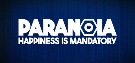 Download reloaded game Paranoia Happiness is Mandatory v1.0 - CODEX