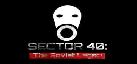 Download reloaded game SECTOR 40 The Soviet Legacy v1.0 - CODEX