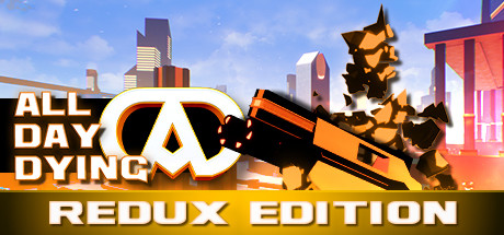 Download game All Day Dying Redux Edition - PLAZA + Update v1.2.05 latest version