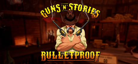 Download game Guns n Stories Bulletproof VR v20200401 - VREX latest version