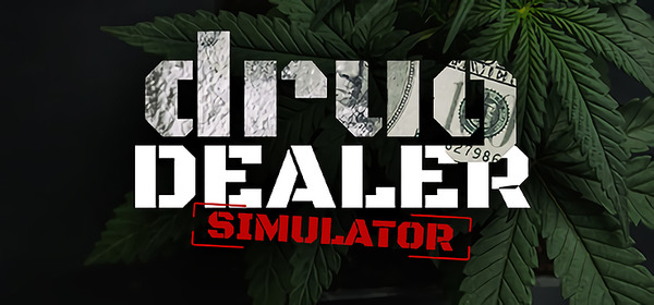 Download game Drug Dealer Simulator v1.1.0.25 - CODEX + Uptown Kings latest version