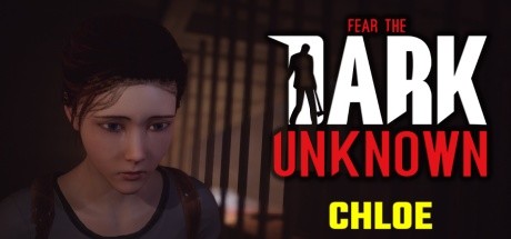 Download reloaded game Fear the Dark Unknown Chloe - HOODLUM