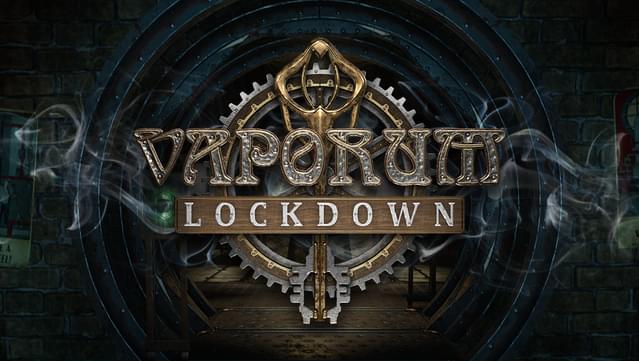 Download game Vaporum Lockdown Build 5547810 - Chronos latest version