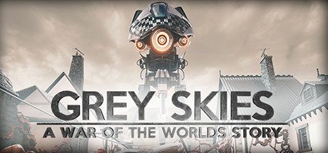 Download reloaded game Grey Skies A War of the Worlds Story Build 5675757 - Chronos