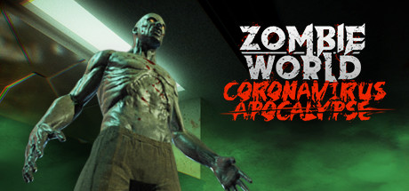 Download reloaded game Zombie World Coronavirus Apocalypse VR v2020.12.01