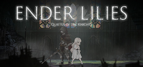 Download reloaded game ENDER LILIES Quietus of the Knights - CODEX + Update v1.1.6 Build 8834157