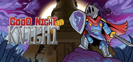 Download game Good Night Knight v0.10.0.2 latest version