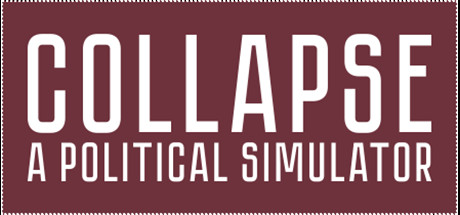 Download reloaded game Collapse A Political Simulator v1.5.0 Build 9516805