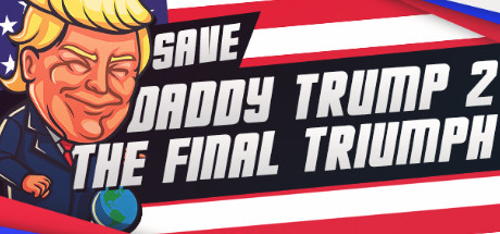 Download reloaded game Save daddy trump 2 The Final Triumph v1.0 - SKIDROW