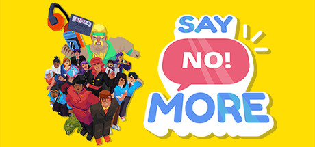 Download reloaded game Say No More v2022.11.11