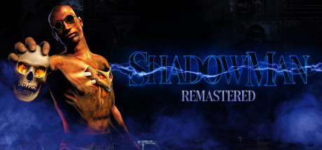 Download reloaded game Shadow Man Remastered - CODEX + Update v1.31