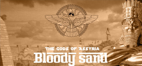 Download game Bloody Sand The Gods Of Assyria v1.0 - PLAZA latest version