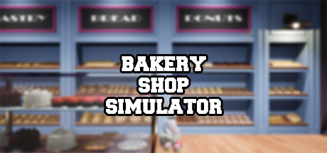 Download game Bakery Shop Simulator v1.0 - PLAZA latest version