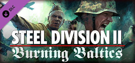 Download reloaded game Steel Division 2 Burning Baltics - CODEX + Update v51345