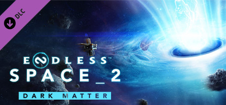 Download game Endless Space 2 Dark Matter - CODEX + Update v1.5.48 latest version