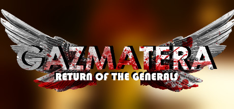 Download reloaded game Gazmatera Return Of The Generals v1.0 - PLAZA