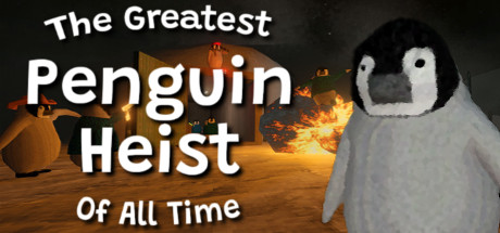 Download game The Greatest Penguin Heist of All Time Build 8572997 + Weapon Revamp latest version