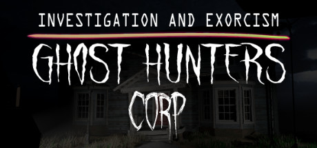 Download game Ghost Hunters Corp v2021.08.18 latest version