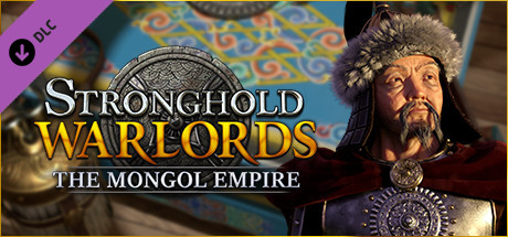 Download game Stronghold Warlords The Mongol Empire - CODEX + Update v1.8.23206 latest version