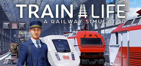 Download reloaded game Train Life A Railway Simulator v1.2.1