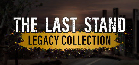 Download game The Last Stand Legacy Collection v1.04 latest version