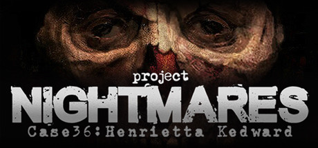 Download game Project Nightmares Case 36 Henrietta Kedward - PLAZA + Update v1.005 latest version