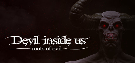 Download reloaded game Devil Inside Us Roots of Evil Build 7554502 - PLAZA