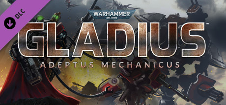 Download reloaded game Warhammer 40000 Gladius Adeptus Mechanicus v2021.11.22 - FLT