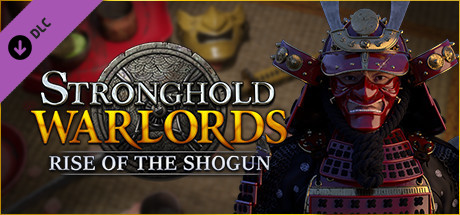 Download reloaded game Stronghold Warlords Rise of the Shogun v1.9.23494 - CODEX