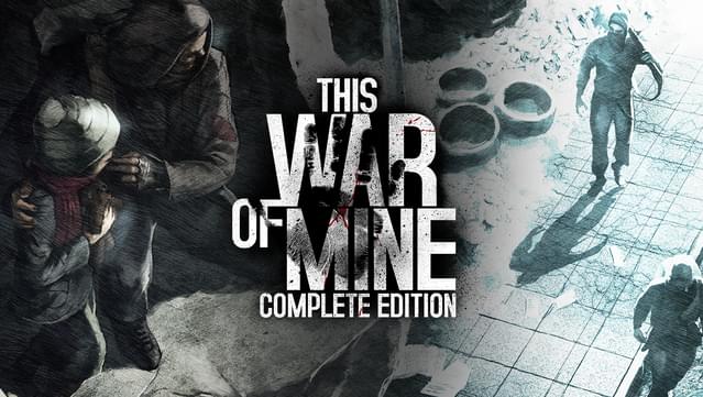 Download reloaded game This War of Mine Complete Edition v6.0.8 - GOG