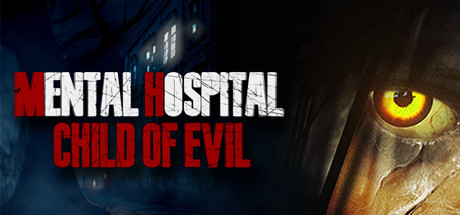 Download reloaded game Mental Hospital Child of Evil v1.0 - PLAZA