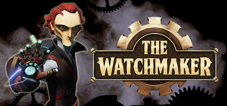 Download reloaded game The Watchmaker Ultimate Build 8124601 - PLAZA