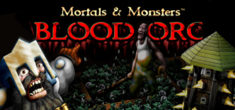 Download reloaded game Mortals and Monsters Blood Orc Build 8158054 - TiNYiSO