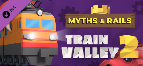 Download game Train Valley 2 Myths and Rails Build 8702908 - Razor1911 latest version