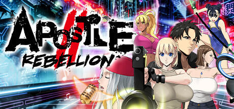 Download reloaded game Apostle Rebellion v2022.07.30 (UNRATED)