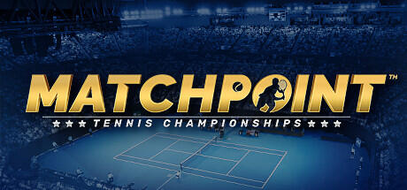 Download game Matchpoint Tennis Championships v1.6.75169 + Legends DLC latest version