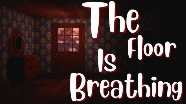 Download game The Floor is Breathing v2022.07.23 latest version