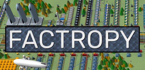 Download game Factropy v0.2.8 latest version