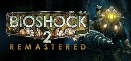 Download reloaded game BioShock 2 Remastered v1.0.122864