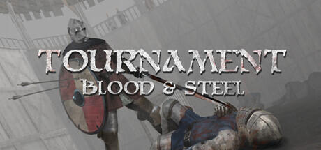 Download game Tournament Blood and Steel v1.0 Build 9401795 - Goldberg latest version