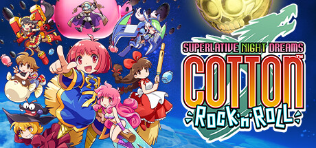 Download reloaded game COTTOn RocknRoll SUPERLATIVE NIGHT DREAMS v1.0 Build 10143574