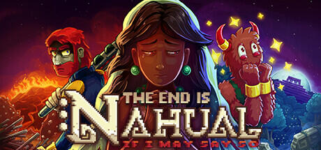 Download reloaded game The End is Nahual If I May Say So Build 10585023